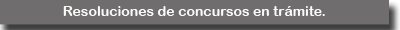 Resoluciones judiciales de concursos en trámite.